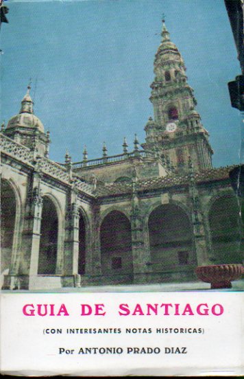 GUA DE SANTIAGO (CON INTERESANTES NOTAS HISTRICAS). 2 edicin, revisada y aumentada.