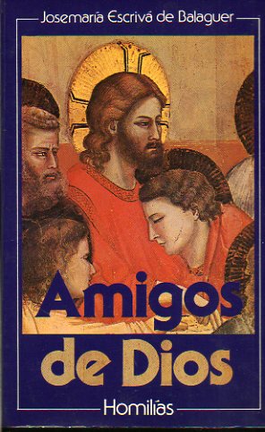 AMIGOS DE DIOS. HOMILIAS. 15 ed.