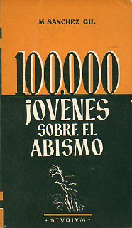 100.000 JOVENES SOBRE EL ABISMO.
