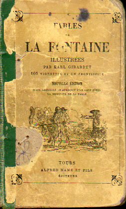 FABLES DE LA FONTAINE PRCDES DE LA VIE DSOPE, acompagnes des notes nouvelles. Illustrs. K. Girardet.