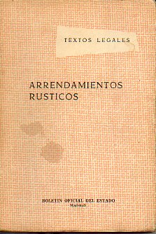 REGLAMENTO PARA LA APLICACIN DE LA LEGISLACIN SOBRE ARRENDAMIENTOS RSTICOS. Decreto de 29 de Abril de 1959. 2 ed.