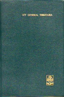 LEY GENERAL TRIBUTARIA. De 28 de Diciembre de 1963 y disposiciones complementarias. 3 ed.