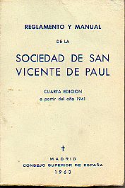 REGLAMENTO Y MANUAL DE LA SOCIEDAD DE SAN VICENTE PAUL. 4 ed. A partir del ao 1941.