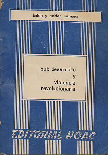 SUB-DESARROLLO Y VIOLENCIA REVOLUCIONARIA.