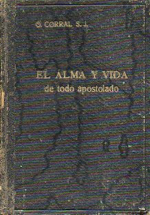 EL ALMA Y LA VIDA DE TODO APOSTOLADO. 4 ed.