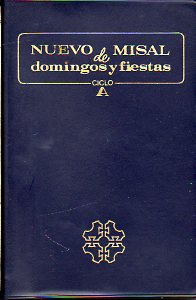 NUEVO MISAL DE DOMINGOS Y FIESTAS. Ciclo A.