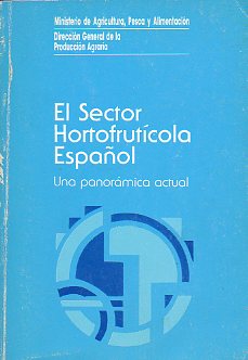 EL SECTOR HORTOFRUTCOLA ESPAOL. UNA PANORMICA ACTUAL.