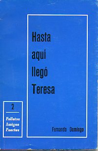 HASTA AQU LLEG TERESA (LA LTIMA FUNDACIN).