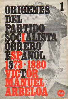 ORGENES DEL PARTIDO SOCIALISTA OBRERO ESPAOL (1873-1880).