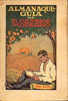 EL CULTIVADOR MODERNO. Ao II. ALMANAQUE GUA 1926.