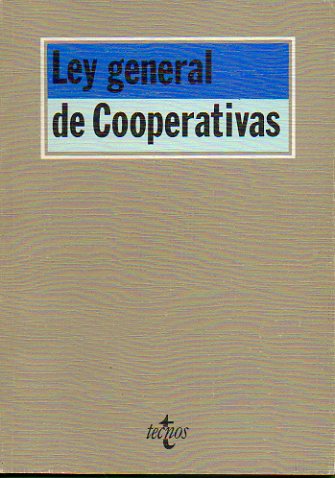 LEY GENERAL DE COOPERATIVAS. Prlogo de... 2 ed.