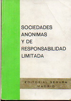 SOCIEDADES ANNIMAS Y DE RESPONSABILIDAD LIMITADA. Ley de 17 de Julio de 1951. Ley de 17 de julio de 1953.