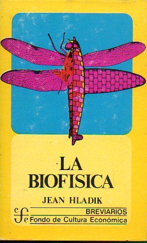 LA BIOFSICA. 1 edicin en espaol.