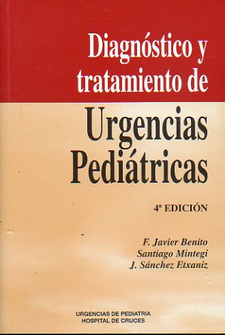 DIAGNSTICO Y TRATAMIENTO DE URGENCIAS PEDITRICAS. 4 edicin.