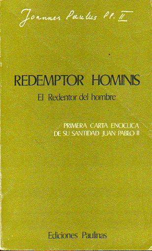 REDEMPTOR HOMINIS. El Redentor del hombre. Primera Carta Encclica de Su Santidad Juan Pablo II.