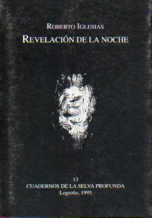 REVELACIN DE LA NOCHE. 1 edicin numerada de 600 ejemplares. Ej. N 390.