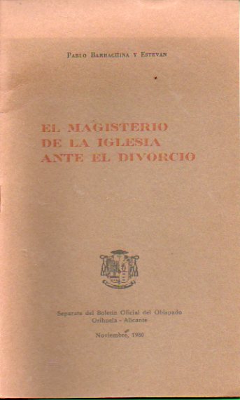 EL MAGISTERIO DE LA IGLESIA ANTE EL DIVORCIO.
