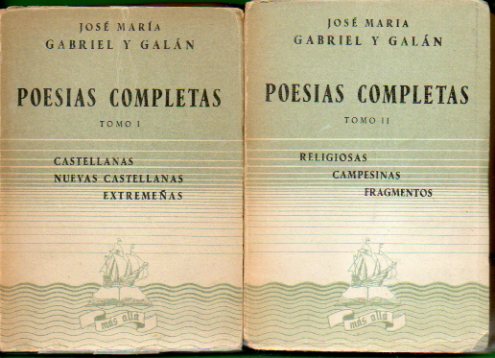 POESAS COMPLETAS. 2 vols. I. CASTELLANAS. NUEVAS CASTELLANAS. EXTREMEAS. II.RELIGIOSAS. CAMPESINAS. FRAGMENTOS.