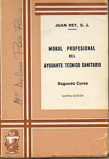 MORAL PROFESIONAL DEL AYUDANTE TCNICO SANITARIO. Segundo Curso. 5 ed.