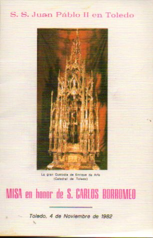 S. S. JUAN PABLO II EN TOLEDO. Misa en honor de San Carlos Borromeo. Toledo, 4 de Noviembre de 1982.