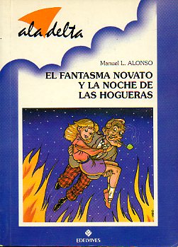 EL FANTASMA NOVATO Y LA NOCHE DE LAS HOGUERAS. Ilustrs. Kano.