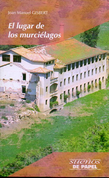 EL LUGAR DE LOS MURCILAGOS. 3 ed.