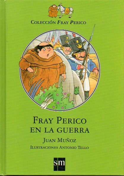 FRAY PERICO EN LA GUERRA. Ilustrs. de Antonio Tello.