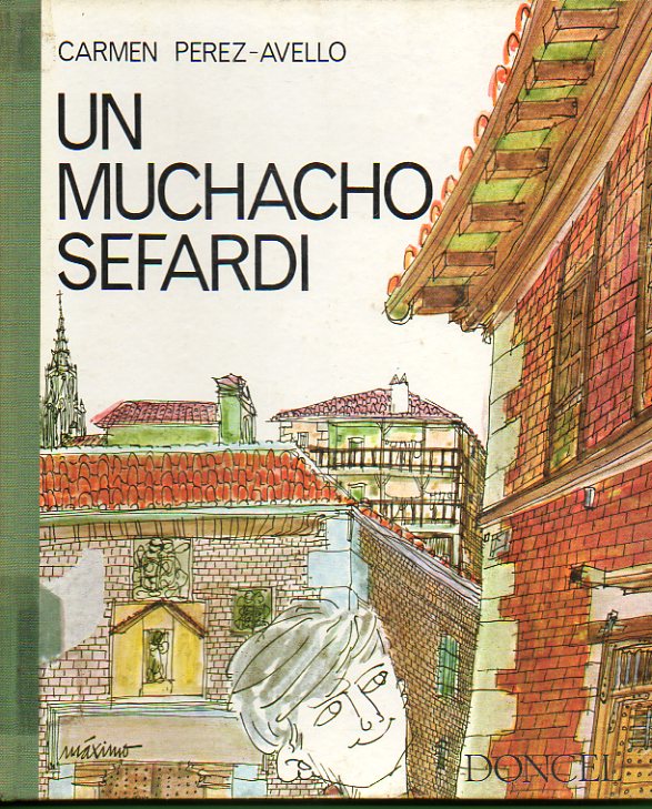 UN MUCHACHO SEFARD. Premio Doncel de Novela 1965. Ilustrs. de Mximo. 2 ed.