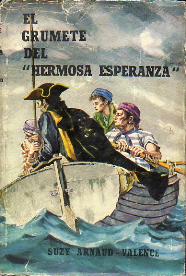 EL GRUMETE DEL HERMOSA ESPERANZA.  Premio Fantasa 1964. Ilustrs. Justh.