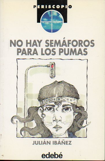 NO HAY SEMFOROS PARA LOS PUMAS. Ilustrs. Mabel Pirola.