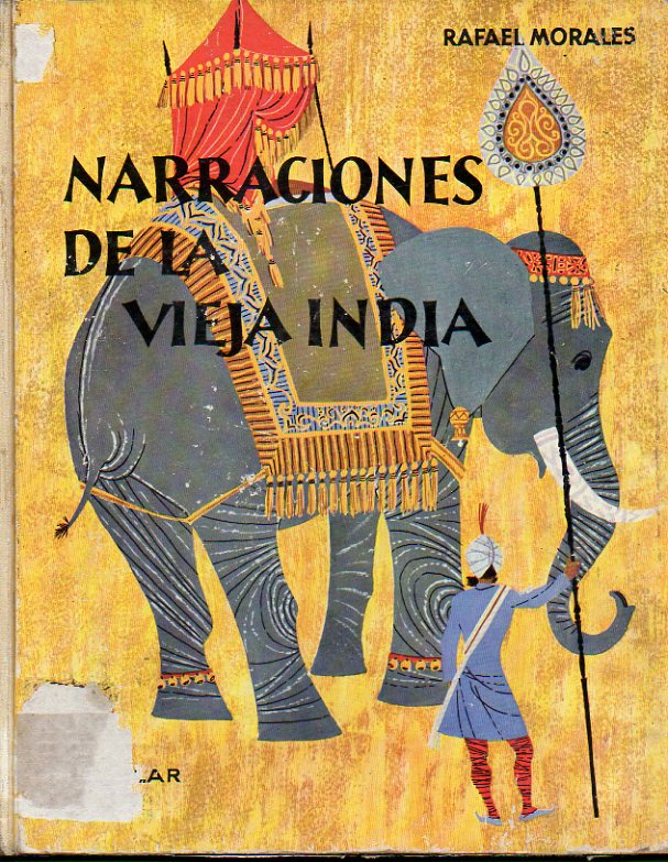 NARRACIONES DE LA VIEJA INDIA. Ilustrs. de Jos Luis Pradera.
