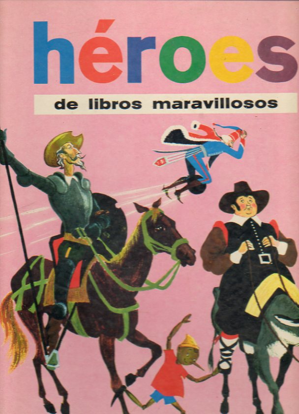 HROES DE LIBROS MARAVILLOSOS. Dibujos de Lise Marin y Jean Steen.