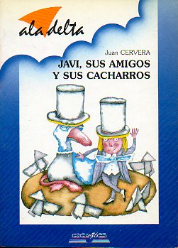 JAVI, SUS AMIGOS Y SUS CACHARROS. Ilustrs. Julio Gutirrez Mas. 1 ed.
