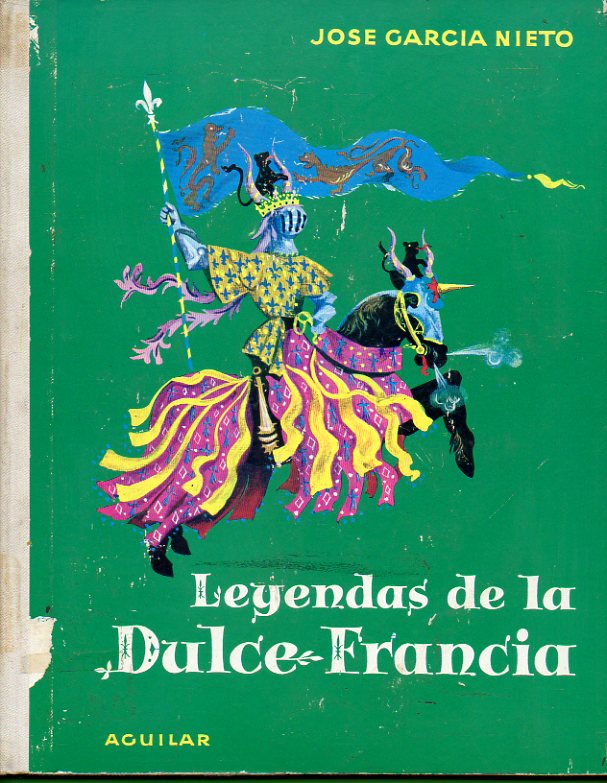LEYENDAS DE LA DULCE FRANCIA. Ilustraciones de Rafael Munoa.