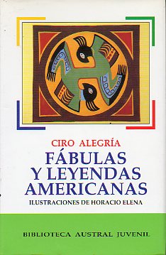 FBULAS Y LEYENDAS AMERICANAS. Ilustrs. de Horacio Elena.