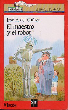 EL MAESTRO Y EL ROBOT. Obra premiada en el Concurso Literario de Fundacin Santa Mara.