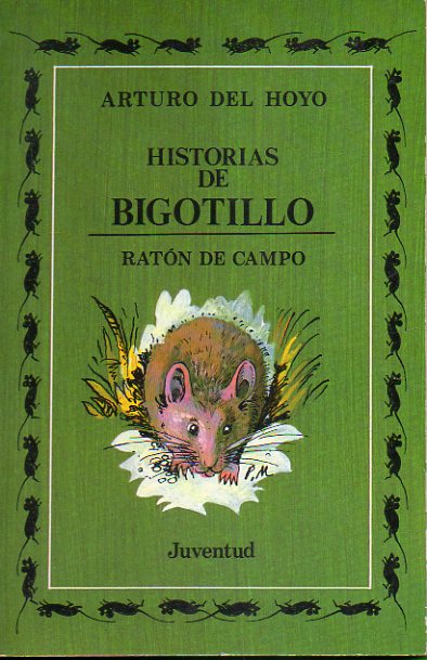 HISTORIAS DE BIGOTILLO, RATN DE CAMPO. Ilustraciones de Pierre Monnerat. 1 edicin.