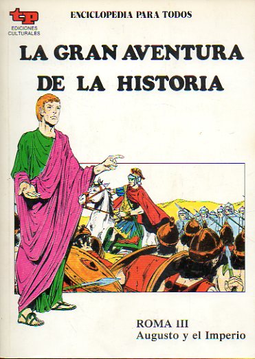 LA GRAN AVENTURA DE LA HISTORIA. N 15. ROMA III. AUGUSTO Y TIBERIO.