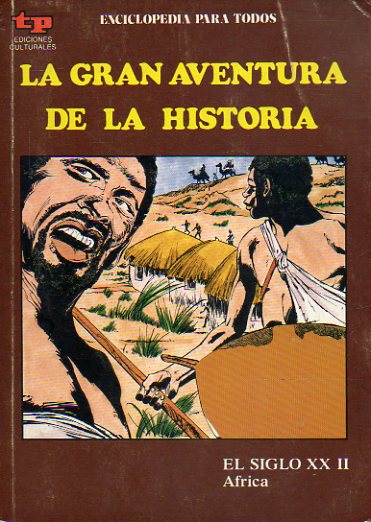 LA GRAN AVENTURA DE LA HISTORIA. N 51. EL SIGLO XX II. FRICA.