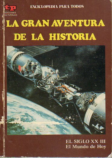LA GRAN AVENTURA DE LA HISTORIA. N 52. EL SIGLO XX III. EL MUNDO DE HOY.