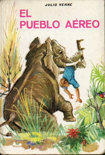 EL PUEBLO AREO. Ilustrs. de Farias.
