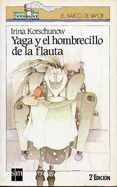 YAGA Y EL HOBRECILLO DE LA FLAUTA. Ilustrs. de Pablo Echevarra.