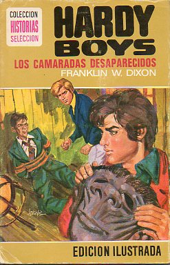 HARDY BOYS. LOS CAMARADAS DESAPARECIDOS. Ilustraciones de Carlos E. Lencinas.