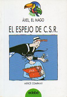 XEL, EL MAGO. EL ESPEJO DE C. S. R.