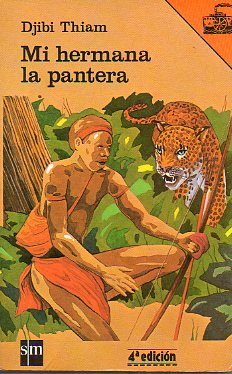 MI HERMANA LA PANTERA. Cbta. e ilustrs. de Antonio Tello. 4 ed.