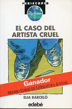 EL CASO DEL ARTISTA CRUEL. Ilustrs. de Constantino Gatagn.