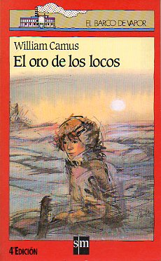 EL ORO DE LOS LOCOS. Ilustrs. Teo Puebla. 4 ed.