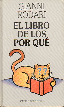 EL LIBRO DE LOS POR QU. Ilustrs. de Teresa Durn.