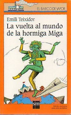 LA VUELTA AL MUNDO DE LA HORMIGA MIGA. Ilustraciones de Gabriela Rubio.