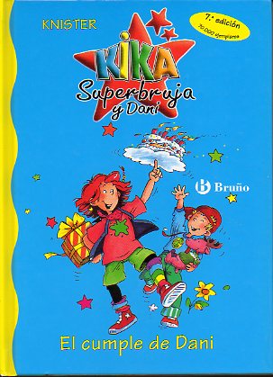 KIKA SUPERBRUJA Y DANI. Ilustraciones de Birgit Rieger. 7 ed.